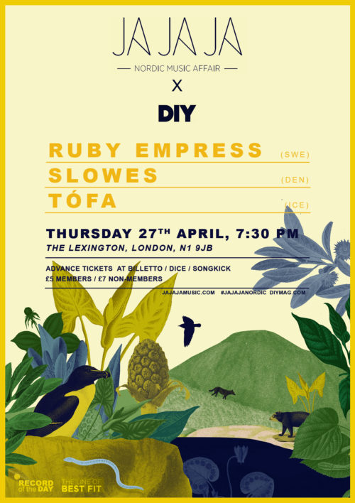 Ja Ja Ja x DIY – London April 2017 with Ruby Empress, Slowes, Tófa