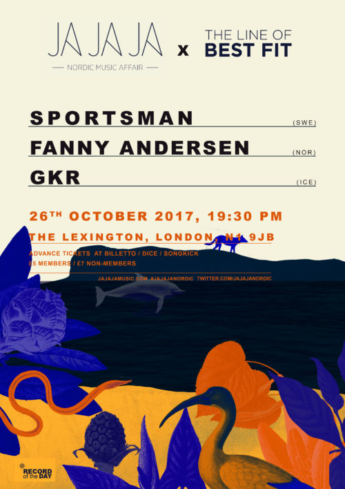 Ja Ja Ja London: October 2017 with Sportsman, Fanny Andersen + GKR!