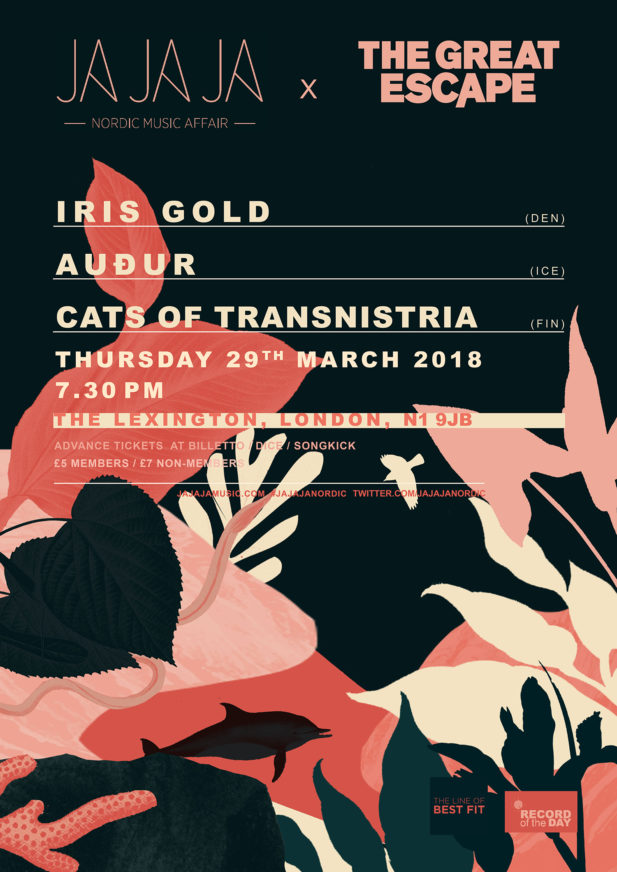 Ja Ja Ja London: March 2018 with The Great Escape – Iris Gold, Audur, Cats of Transnistria