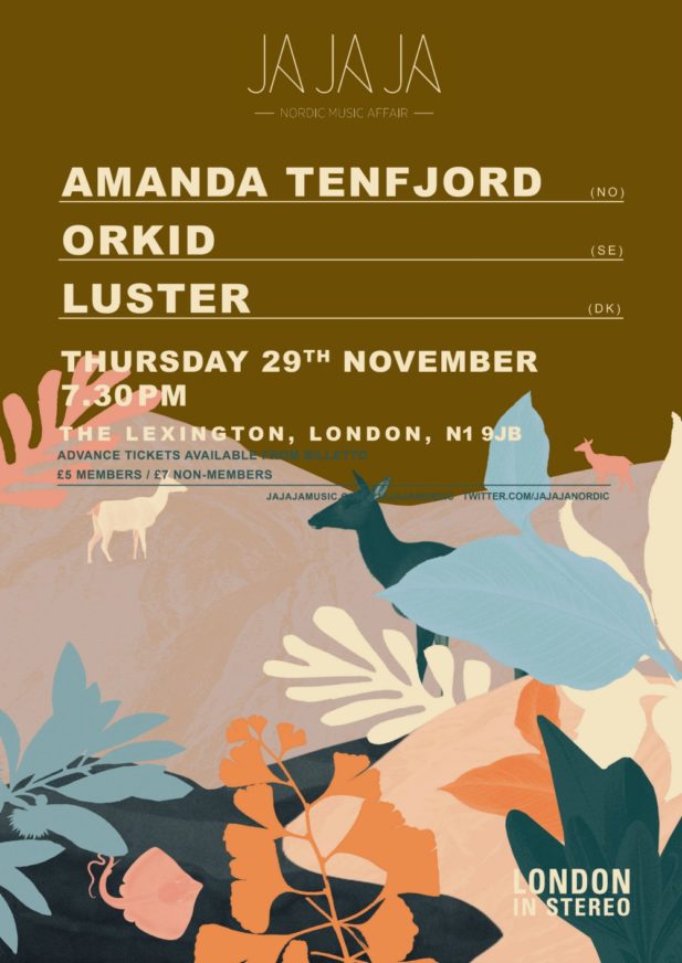 Ja Ja Ja London: November with Amanda Tenfjord, ORKID + Luster