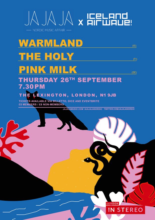 Ja Ja Ja London x Iceland Airwaves with Warmland, The Holy + Pink Milk